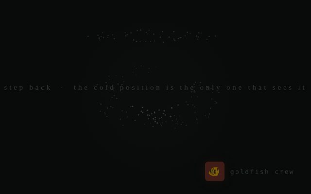 Faint noise on a dark field with the words: step back — the cold position is the only one that sees it